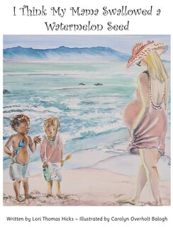 Couverture_I Think My Mama Swallowed a Watermelon Seed