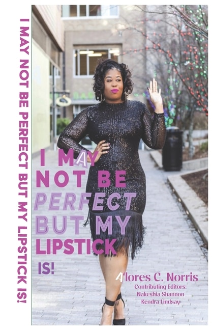 Front cover_I May Not Be Perfect But My Lipstick Is!