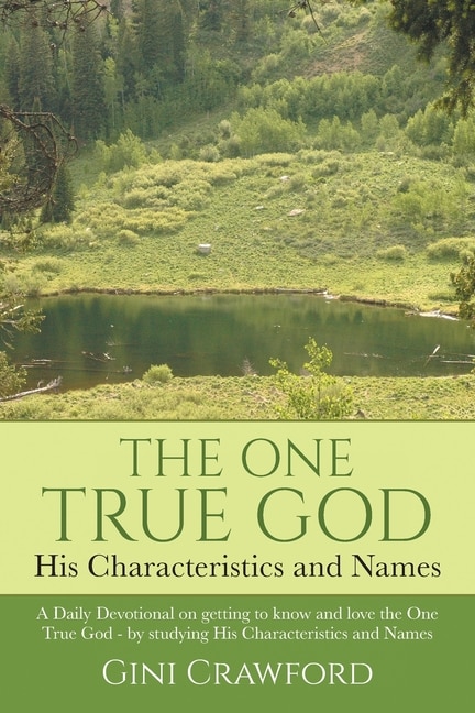 Front cover_The One True God - His Characteristics and Names