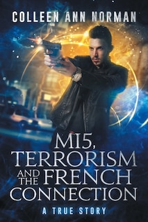 Couverture_MI5, Terrorism And The French Connection