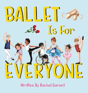 Front cover_Ballet Is For Everyone
