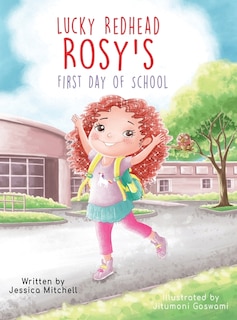 Front cover_Lucky Redhead Rosy's First Day Of School