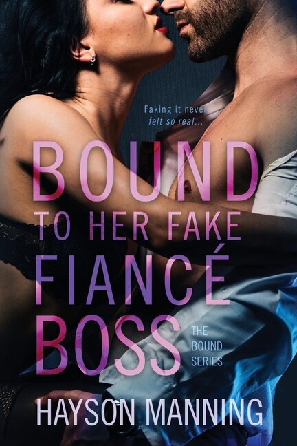Couverture_Bound to her Fake Fianc&eacute; Boss
