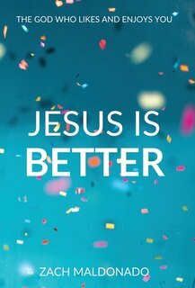 Front cover_Jesus Is Better