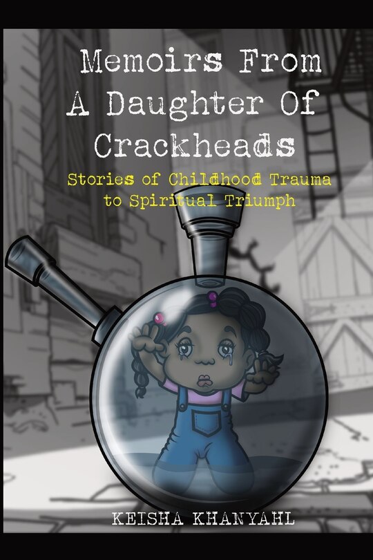 Couverture_Memoirs From A Daughter Of Crackheads