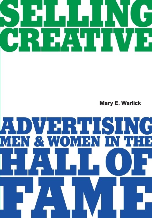 Couverture_Selling Creative - Advertising Men and Women in the Hall of Fame