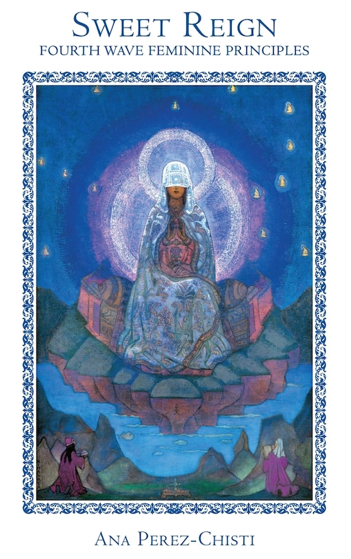 Front cover_Sweet Reign-Fourth Wave Feminine Principles