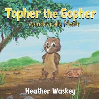Couverture_Topher the Gopher Wonderfully Made