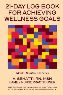 Front cover_21-day Log Book For Achieving Wellness Goals