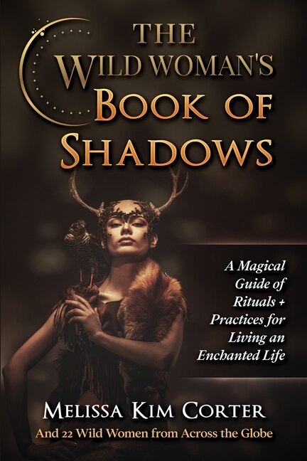 Front cover_The Wild Woman's Book of Shadows