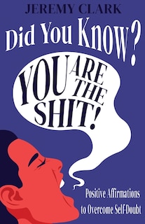 Front cover_Did You Know? You Are The Shit!