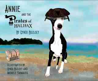 Annie and the Pirates of Halifax by Cyndi Bussey