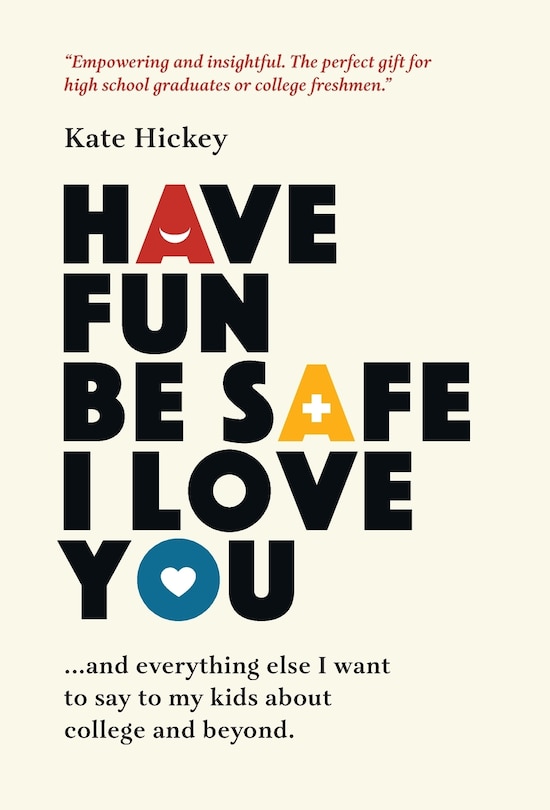 Couverture_Have Fun Be Safe I Love You