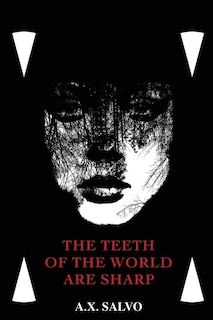 Couverture_The Teeth Of The World Are Sharp