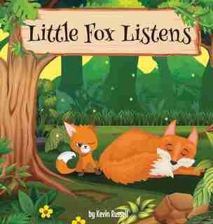 Little Fox Listens by Kevin Russell