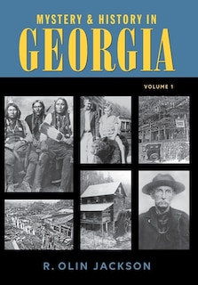 Front cover_Mystery & History in Georgia (Volume I)