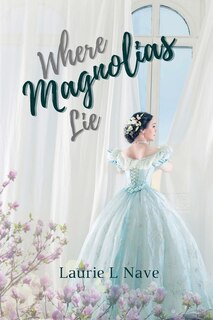 Front cover_Where Magnolias Lie