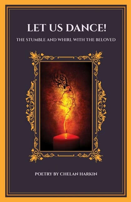 Couverture_Let Us Dance! The Stumble And Whirl With The Beloved
