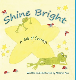Couverture_Shine Bright, A Tale of Courage