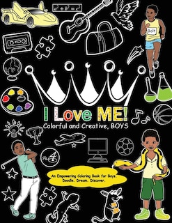 Front cover_I Love Me! Colorful And Creative, Boys.