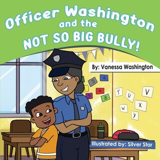 Front cover_Officer Washington and the Not So Big Bully