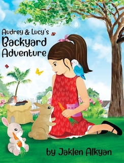 Front cover_Audrey And Lucy's Backyard Adventure