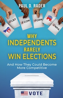 Couverture_Why Independents Rarely Win Elections