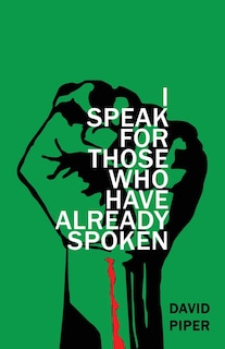 Couverture_I Speak For Those Who Have Already Spoken