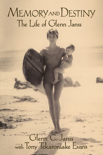 Front cover_Memory and Destiny, the Life of Glenn Janss
