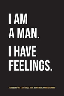 Couverture_I Am A Man. I Have Feelings.