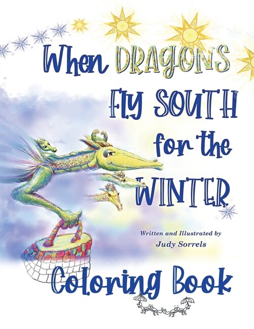 Couverture_When Dragons Fly South For The Winter Coloring Book