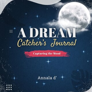 Front cover_A Dream Catcher's Journal