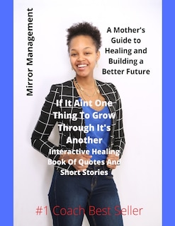 Front cover_If It Ain't One Thing To Grow Through It's Another