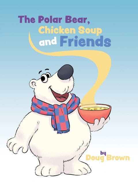 Couverture_The Polar Bear, Chicken Soup And Friends