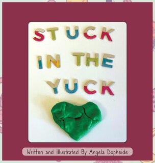 Front cover_Stuck In The Yuck