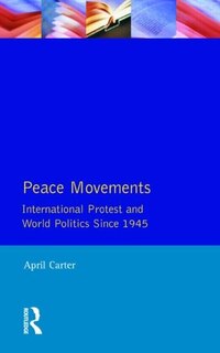 Couverture_Peace Movements: International Protest and World Politics Since 1945