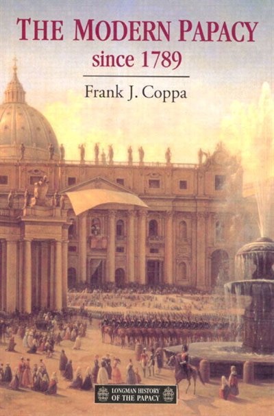 Front cover_The Modern Papacy, 1798-1995