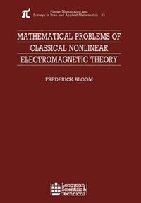 Front cover_Mathematical Problems Of Classical Nonlinear Electromagnetic Theory