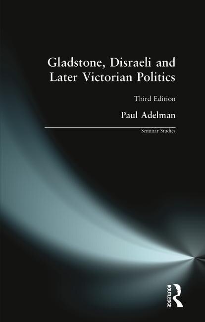 Couverture_Gladstone, Disraeli and Later Victorian Politics