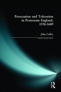Couverture_Persecution and Toleration in Protestant England 1558-1689