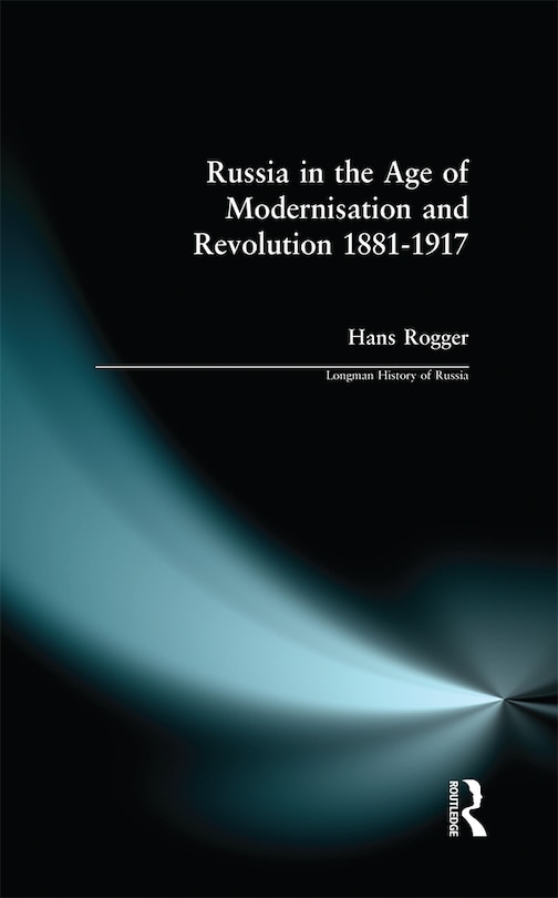 Couverture_Russia in the Age of Modernisation and Revolution 1881 - 1917
