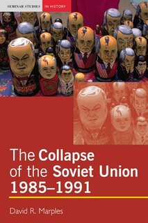 Front cover_The Collapse Of The Soviet Union, 1985-1991