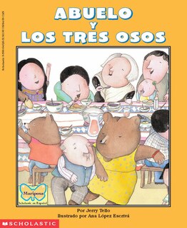Front cover_Abuelo and the Three Bears / Abuelo y los tres osos (Scholastic Bilingual) (Bilingual edition)