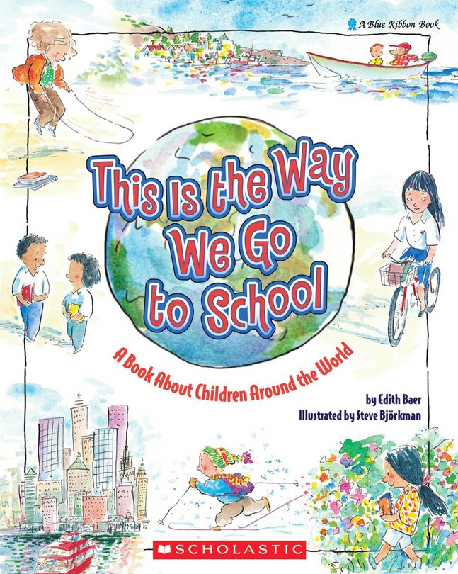 Front cover_This Is the Way We Go to School: A Book About Children Around the World