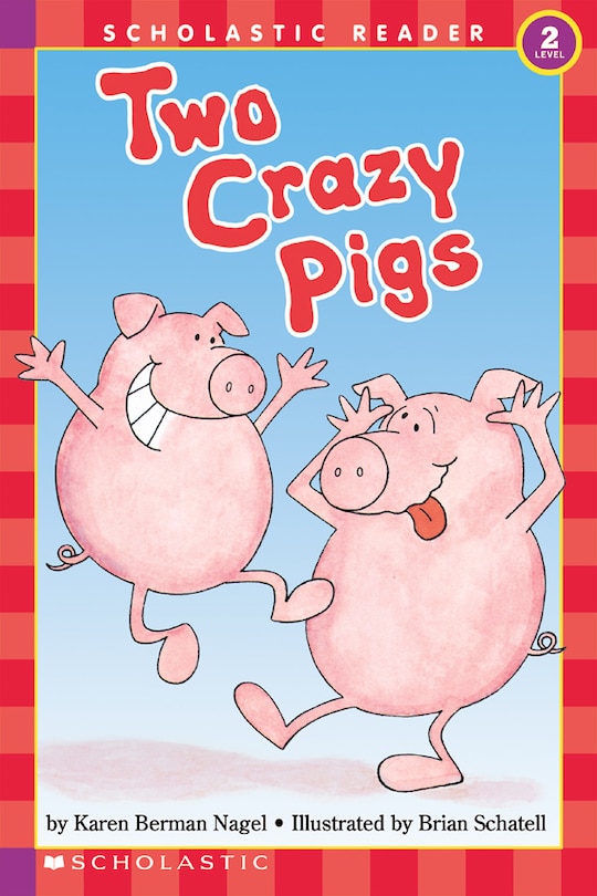 Couverture_Two Crazy Pigs (Scholastic Reader, Level 2)