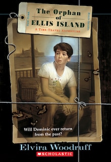 Front cover_The Orphan of Ellis Island: A Time-Travel Adventure