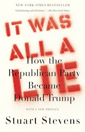 It Was All A Lie: How The Republican Party Became Donald Trump