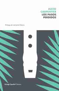 Los Pasos Perdidos / The Lost Steps by Alejo Carpentier