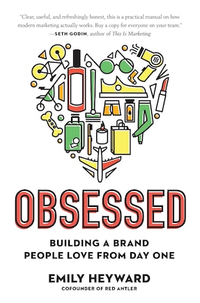 Obsessed: Building A Brand People Love From Day One