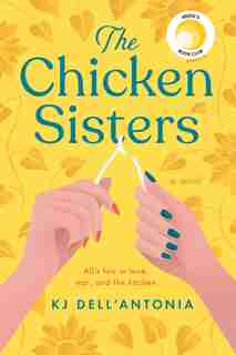 The Chicken Sisters by Kj Dell'antonia